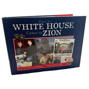 When the White House Comes to Zion Mike Winder LDS Mormon Hardcover 2011 1st Ed